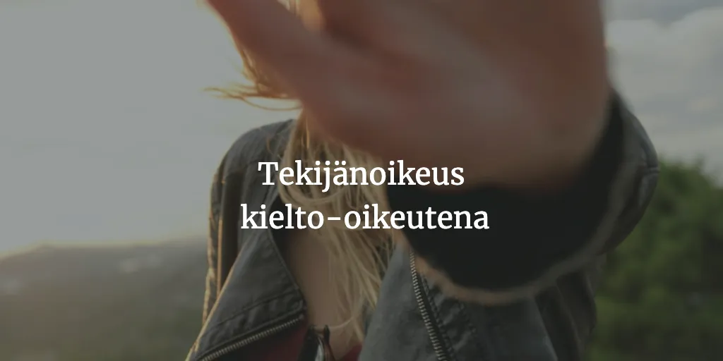 Tekijänoikeus kielto-oikeutena